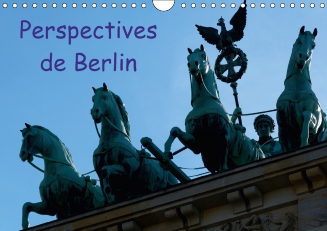 Perspectives De Berlin 2018 : Une Ville Vibrante Pendant Toute L'annee, Calendar Book