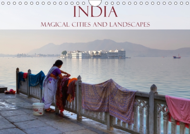 India - Magical Cities and Landscapes 2018 : A photo journey from North to South of fascinating India., Calendar Book