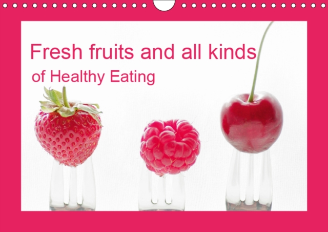 Fresh fruits and all kinds of Healthy Eating UK Vesion 2019 : Fresh fruits and vegetables should determine our daily diet, this does not create here who has a calendar for the good intentions, Calendar Book