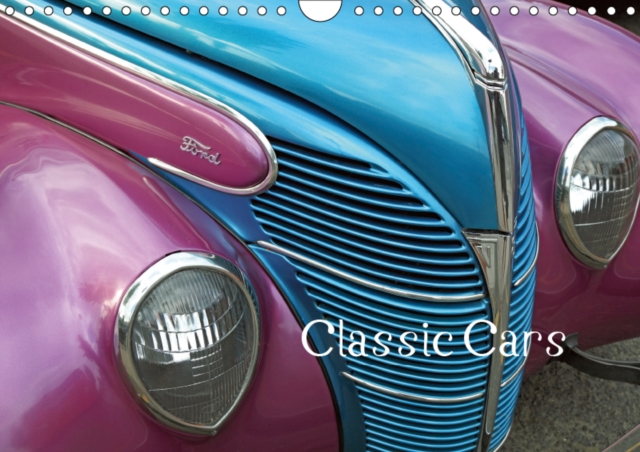 Classic Cars (UK-Version) 2019 : Pictures of American cars of the 50s to 70s and photos of affectionately designed details of these iconic cars, Calendar Book