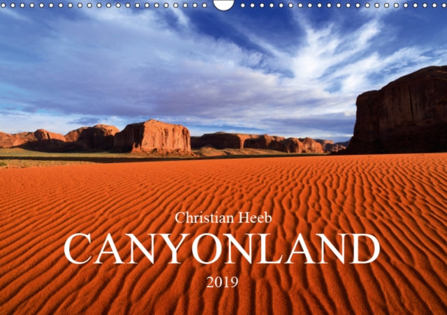 CANYONLAND USA Christian Heeb / UK Version 2019 : Four Corners Area, Calendar Book