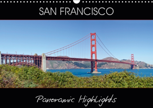 SAN FRANCISCO Panoramic Highlights 2019 : Famous Views, Calendar Book
