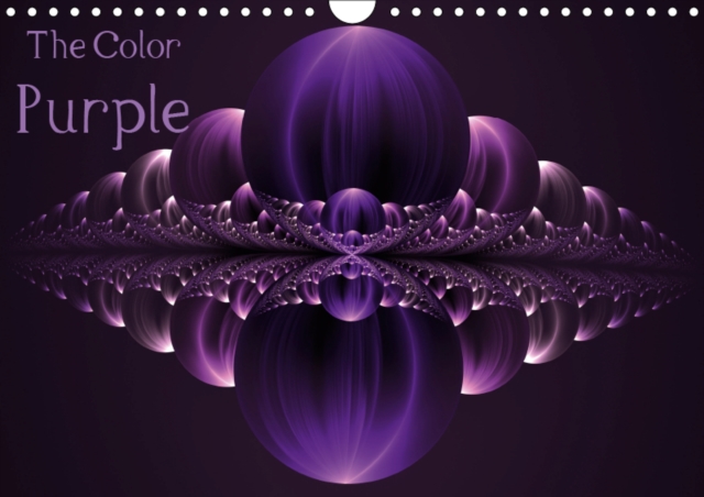 The Color Purple / UK-Version 2019 : Fractal Fantasies in Purple, Calendar Book