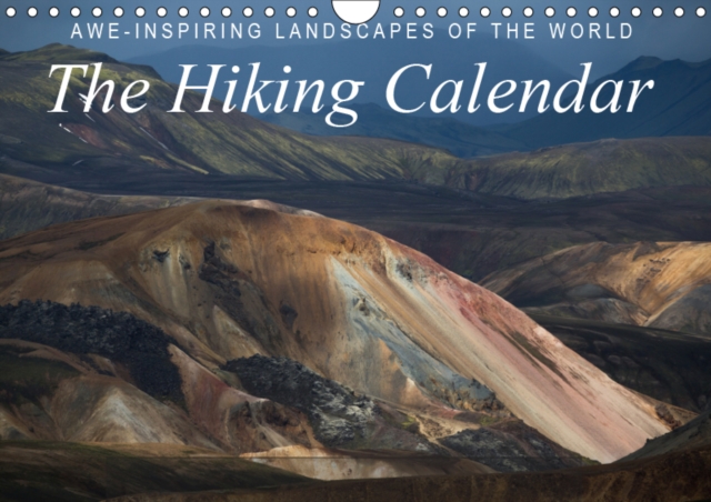 Awe-Inspiring Landscapes of the World: The Hiking Calendar / UK-Version 2019 : Awe-inspiring photos from famous hiking places in the world, Calendar Book