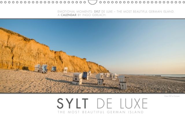 Emotional Moments: Sylt de Luxe - The Most Beautiful German Island. / UK-Version 2019 : The luxurious and exclusive part of the island of Sylt, as seen through the camera of Ingo Gerlach., Calendar Book