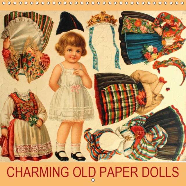 CHARMING OLD PAPER DOLLS 2019 : Beautiful vintage paper dolls for collectors, children and adults., Calendar Book