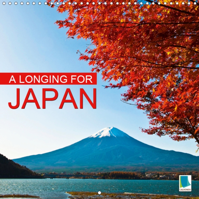 A longing for Japan 2019 : Japan: Shrines, rice firleds and big cities, Calendar Book