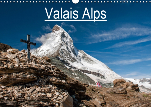 Valais Alps 2019 : A collection of pictures from the beautiful swiss alps, Calendar Book