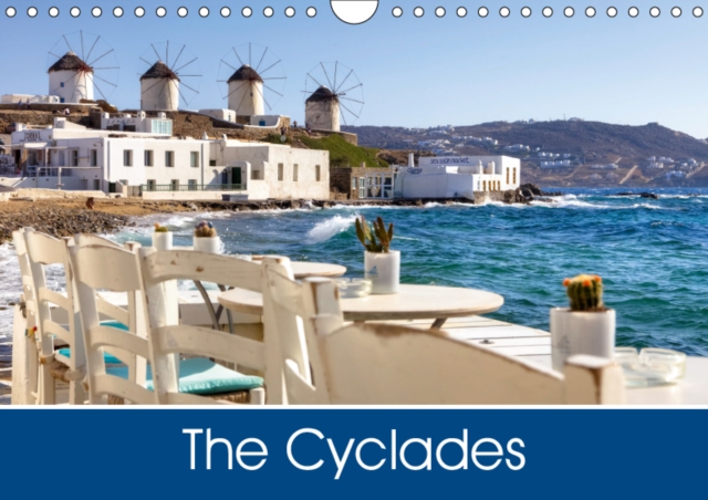 The Cyclades 2019 : The most famous island group in the Aegean Sea comprises some of the most beautiful islands in the world., Calendar Book