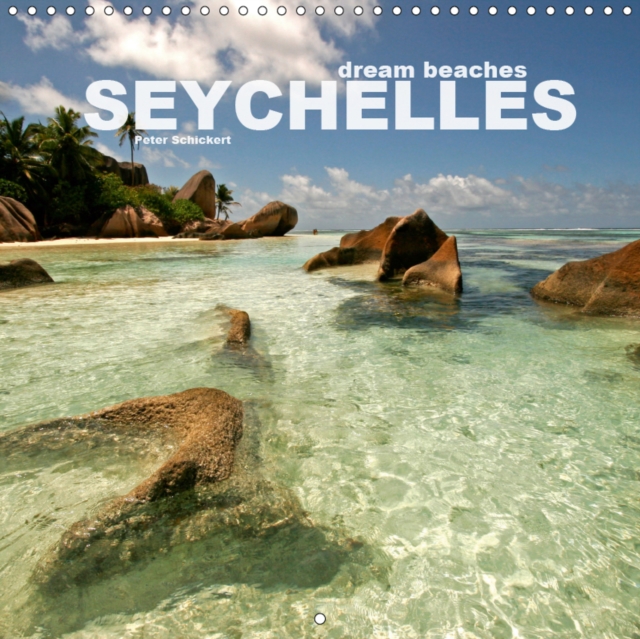 dream beaches - Seychelles 2019 : Simply some of the best beaches in the World., Calendar Book