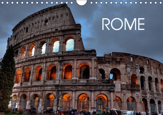 Rome 2019 : Modern and old, past and present go side by side in Italy's capital Rome, Calendar Book