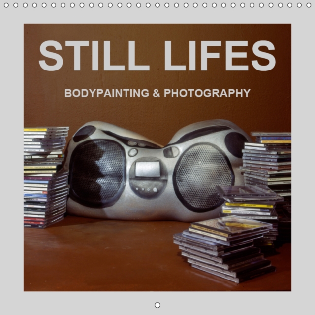 STILL LIFES  BODYPAINTING & PHOTOGRAPHY 2019 : Still objects are models. Models stand still., Calendar Book
