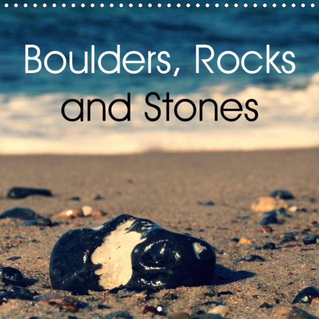 Boulders, Rocks and Stones 2019 : The calendar with different types of stones with attractive colour and form., Calendar Book