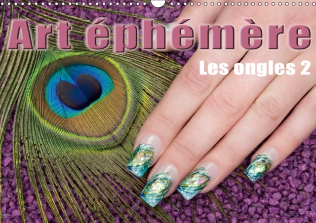 Art ephemere - Les ongles 2 2019 : La manucure, Calendar Book