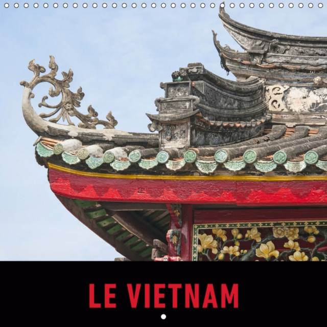 Le Vietnam 2019 : Un voyage en images a travers le Vietnam., Calendar Book