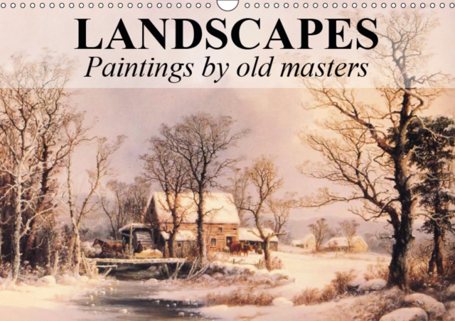 Landscapes - Paintings by old masters 2019 : Beautiful old paintings by artists from the past., Calendar Book