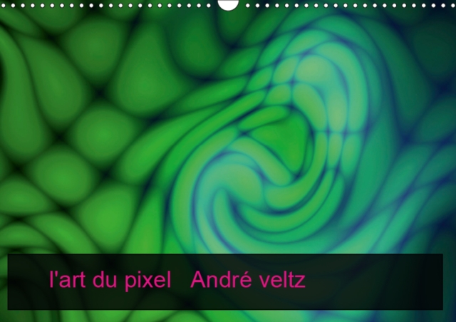 l'art du pixel 2019 : pixol'art: la maniere d'utiliser artistiquement les pixels, Calendar Book