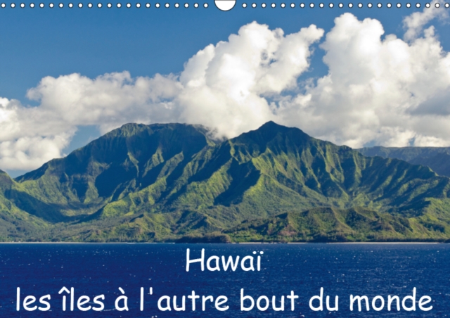 Hawai les iles a l'autre bout du monde 2019 : Mes impressions d'une croisiere des iles hawaiennes, Calendar Book
