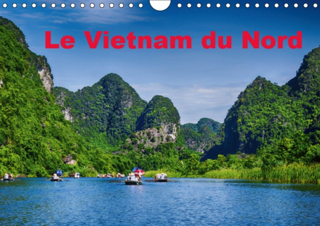 Le Vietnam du Nord 2019 : Un voyage a travers le Vietnam du Nord, Calendar Book