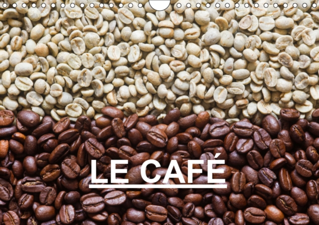 LE CAFE 2019 : Belles photos autour du theme du cafe, Calendar Book