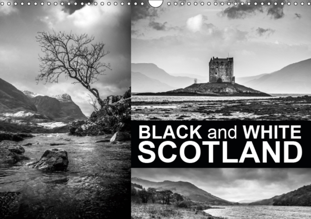 Black and White Scotland 2019 : Western Scotland in black and white pictures, Calendar Book