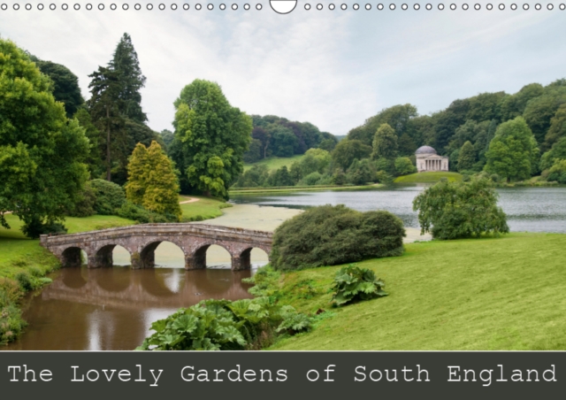 The Lovely Gardens of South England 2019 : The beautiful English Landscape Gardens of South England. Places where you feel like in Paradise., Calendar Book