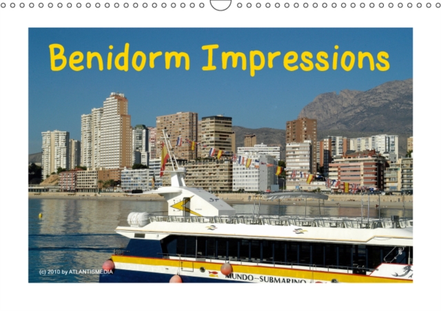 Benidorm Impressions 2019 : Best views of Benidorm, Spain, Calendar Book