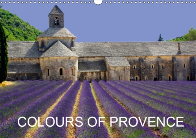 Colours Of Provence 2019 : Color resonates in the pure light of the French Provencal sun. Rich earth tones, bountiful harvests, and bright sunshine make Provence one of the most celebrated and adored, Calendar Book