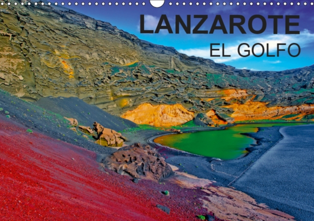 LANZAROTE EL GOLFO 2019 : Une exposition d'art tellurique unique au monde., Calendar Book