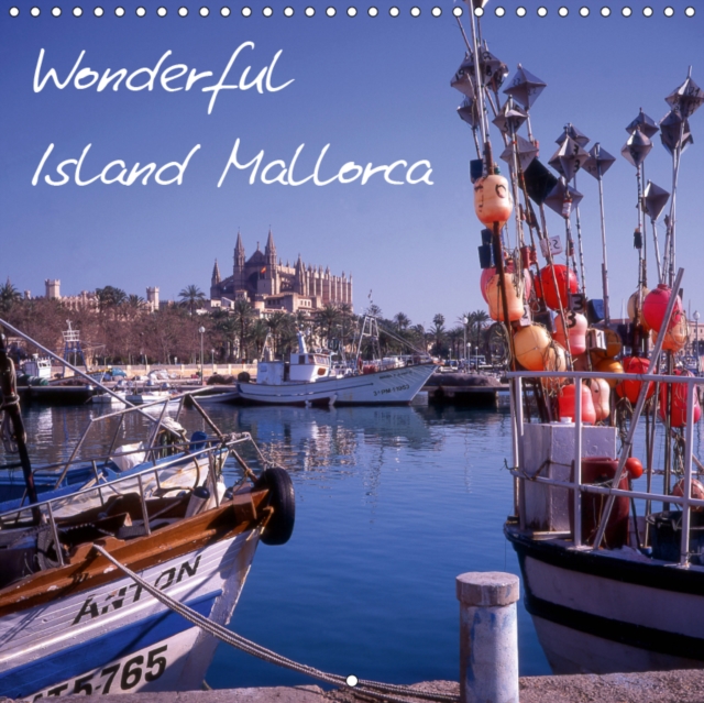 Wonderful Island Mallorca 2019 : Islands of the Balearic, Calendar Book