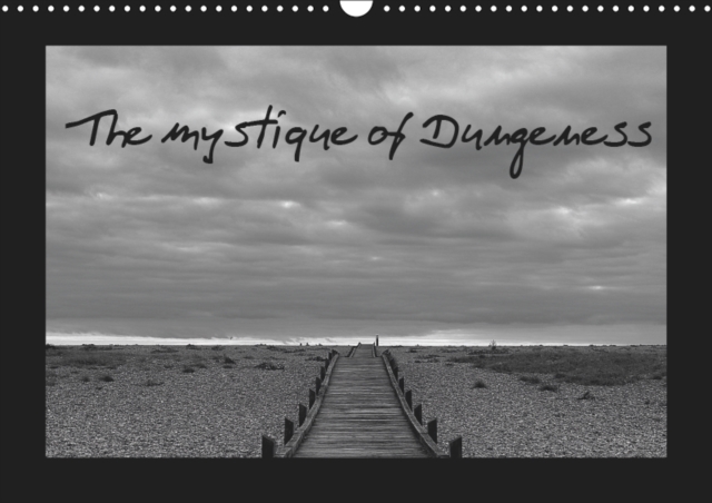The mystique of Dungeness 2019 : Seascapes from the south of England, Calendar Book