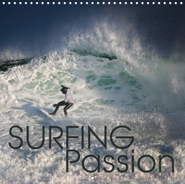 Surfing Passion 2019 : Totally stoked, discover the passion of surfing!, Calendar Book