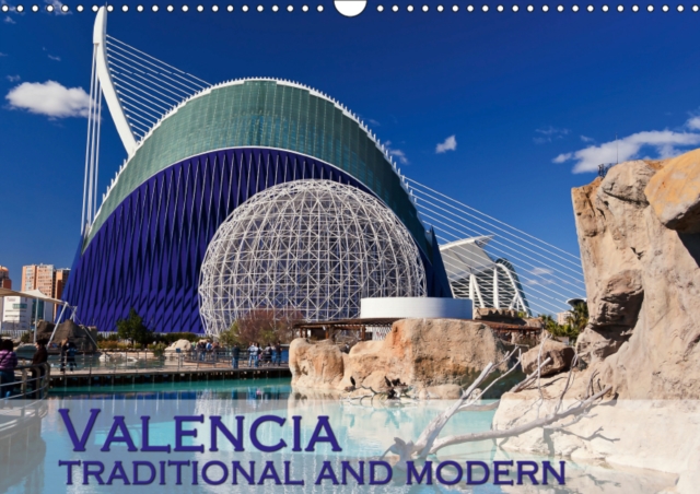 Valencia traditional and modern 2019 : My view of Valencia and its surroundings, Calendar Book