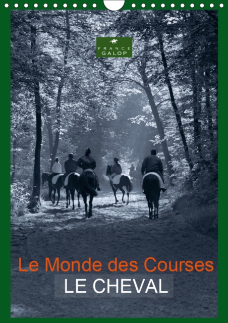 Le Monde des Courses LE CHEVAL 2019 : Photos d'art de Capella MP sur le monde du cheval, Calendar Book