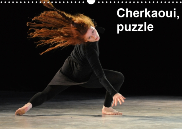 Cherkaoui, puzzle 2019 : L'un des derniers ballets de Sidi Larbi Cherkaoui, qui decouvre le monde de la danse contemporaine, Calendar Book