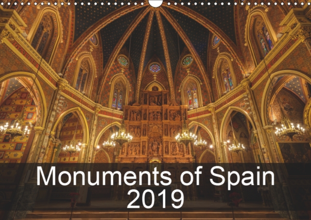 Monuments of Spain 2019 2019 : The best photos from Wiki Loves Monuments, the world's largest photo competition on Wikipedia, Calendar Book