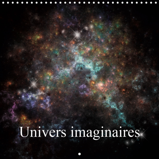 Univers imaginaires 2019 : Vues imaginaires de l'univers, Calendar Book
