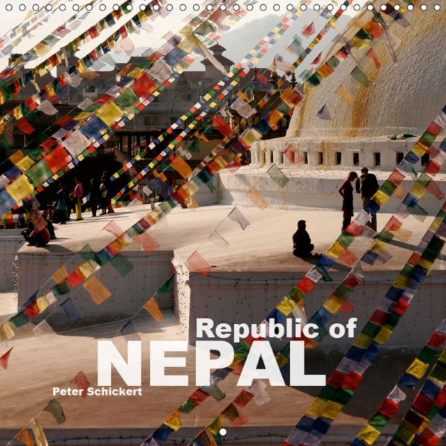 Republic of Nepal 2019 : 13 wonderful travel photos from the fascinating Himalaya State in Asia., Calendar Book