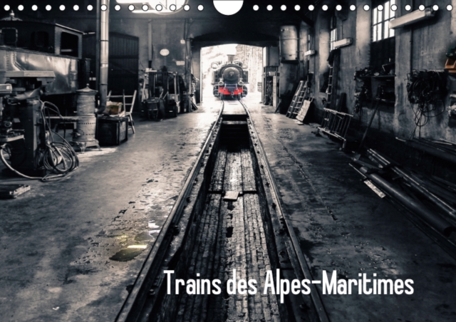 Trains des Alpes-Martimes 2019 : Merveilles des trains a vapeur dans les Alpes maritimes, Calendar Book