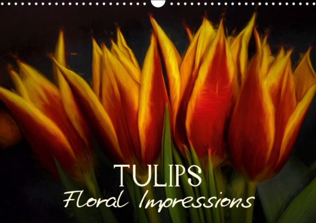 Tulips Floral Impressions 2019 : Art Calendar - Photographic impressions of nature, Calendar Book