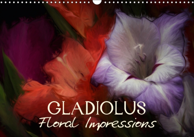 Gladiolus Floral Impressions 2019 : Art Calendar - Photographic impressions of nature, Calendar Book