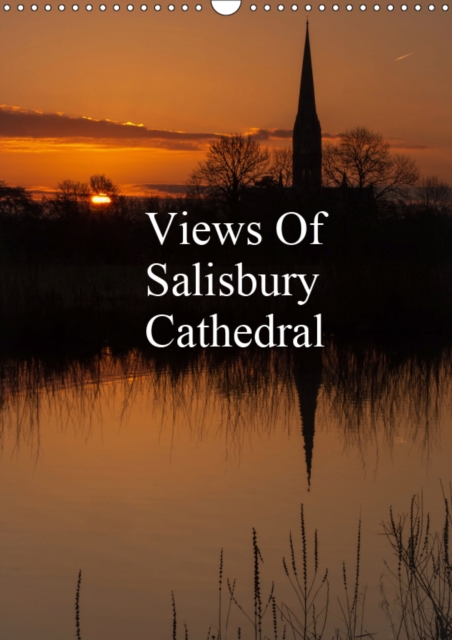Views Of Salisbury Cathedral 2019 : Views of Salisbury Cathedral are images I have taken over the last two years. All taken at different times of the year and in various light conditions,giving an ide, Calendar Book
