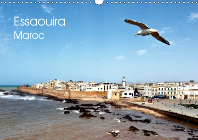 Essaouira Maroc 2019 : Quelques vues de l'extraordinaire ville bleue du Maroc sur la cote Atlantique, Calendar Book