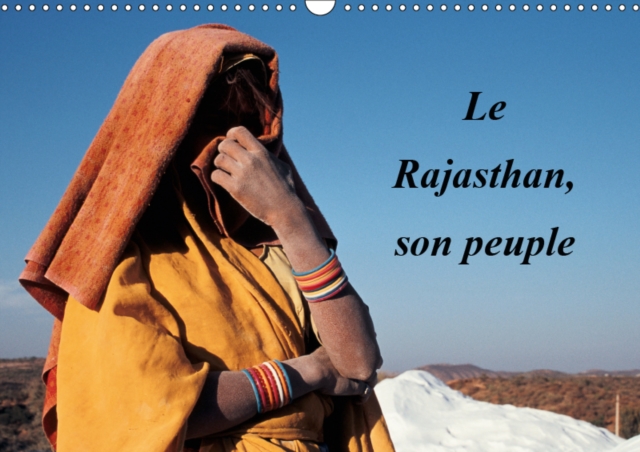 Le Rajasthan, son peuple 2019 : La diversite du peuple du Rajasthan en quelques images, Calendar Book