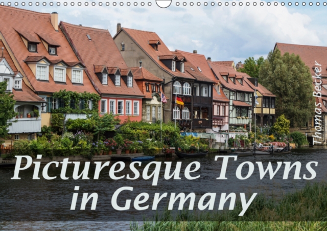 Picturesque towns in Germany 2019 : Beautiful buildings in Germany, Calendar Book