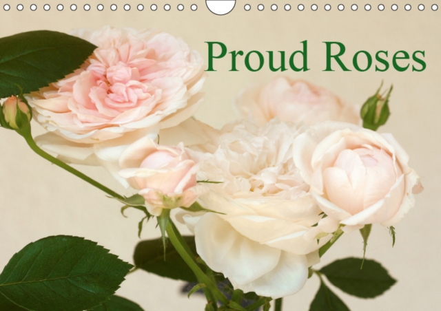Proud Roses 2019 : The calendar for rose enthusiasts, Calendar Book
