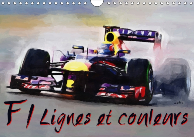 F1 lignes et couleurs 2019 : Serie de 12 tableaux pour mettre en valeur la beaute des Formules1 actuelles., Calendar Book
