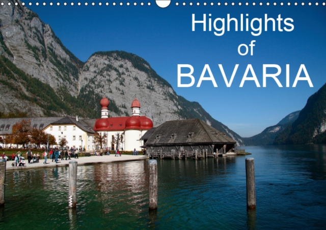 Highlights of Bavaria 2019 : Idyllic and romantic impressions of Bavaria, Calendar Book