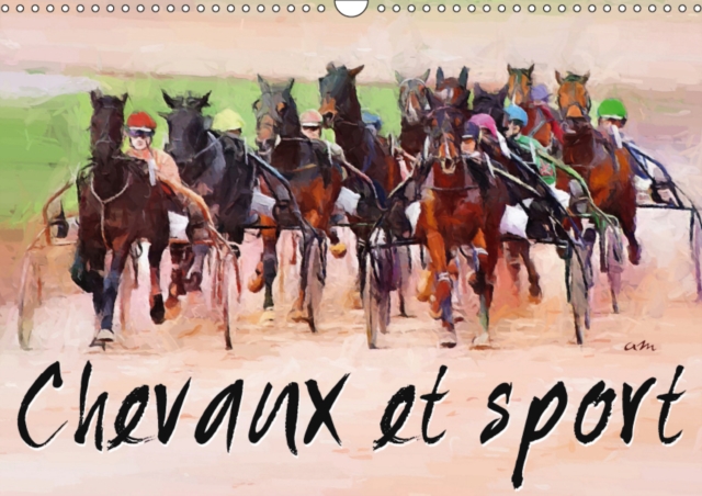 Chevaux et Sport 2019 : Serie de 12 tableaux pour mettre en valeur la beaute des Pur Sang  en action., Calendar Book