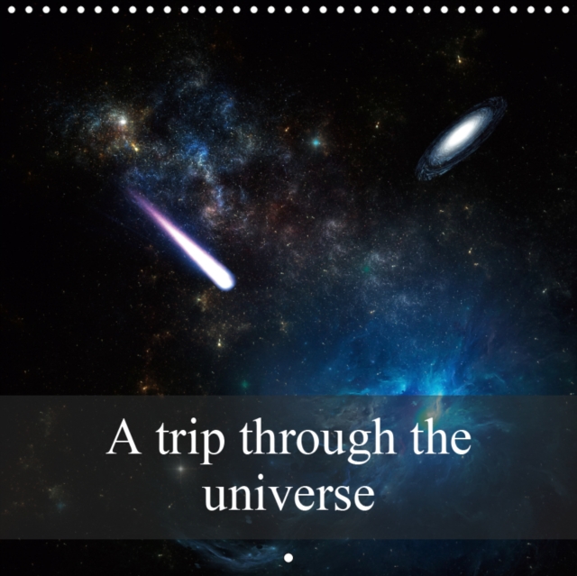 A trip through the universe 2019 : Pictures from the universe., Calendar Book